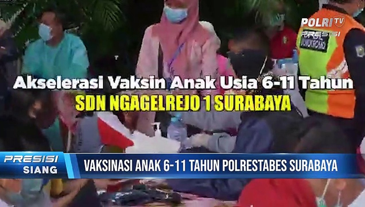 Polrestabes Surabaya Gelar Akselarasi Vaksinasi Anak Usia 6 - 11 Tahun SDN Ngagelrejo 1 Surabaya