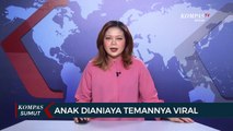 Penganiayaan Anak Viral di Media Sosial. Pelaku Merupakan Temannya