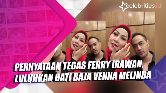 Pernyataan Tegas Ferry Irawan, Luluhkan Hati Baja Venna Melinda