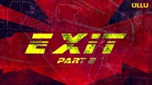 Exit (Part -2 ) I ULLU Originals I Official Trailer I Ullu Web series