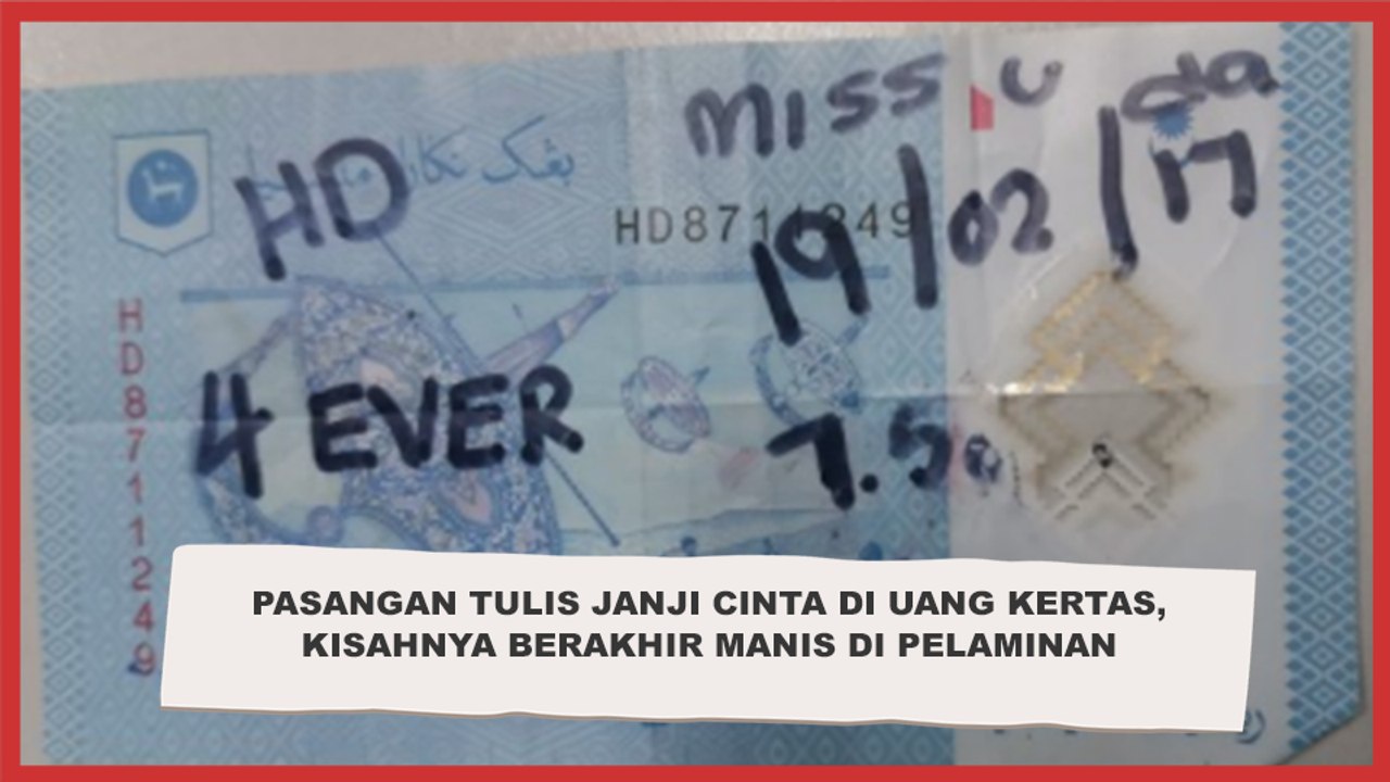 Viral Pasangan Tulis Janji Cinta di Atas Uang Kertas, Kisahnya Kini Berakhir Manis di Pelaminan