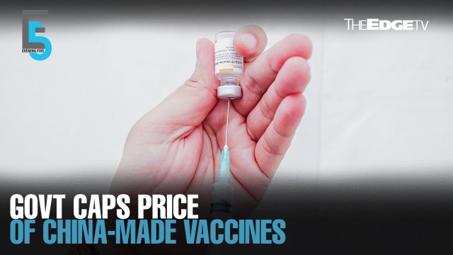 EVENING 5: Govt caps price on China-made vaccines