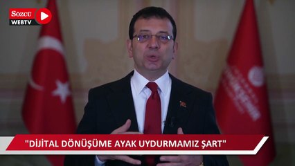 İmamoğlu: Dijital dönüşüme ayak uydurmamız şart