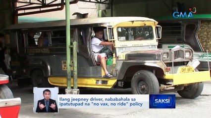 Ilang jeepney driver, nababahala sa ipatutupad na "no vax, no ride" policy | Saksi