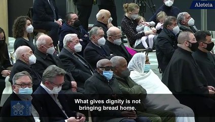 Pope: What gives dignity is the ability to work