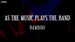 Bamboo - As The Music Plays The Band (Official Lyric Video)