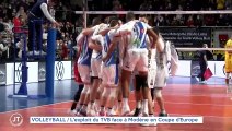 VOLLEYBALL / L'exploit du TVB face à Modène en Coupe d'Europe