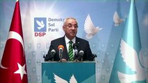 DSP Genel Başkanı Aksakal gündemi değerlendirdi