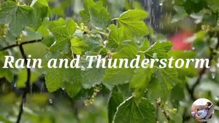Rain and Thunder, Thunderstorm, Rain and Rolling Thunder, Distant Thunder & Rain Sounds