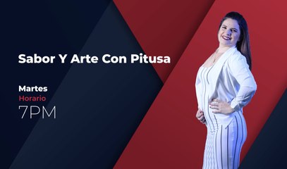 SABOR Y ARTE CON PITUSA 11 ENERO 2022