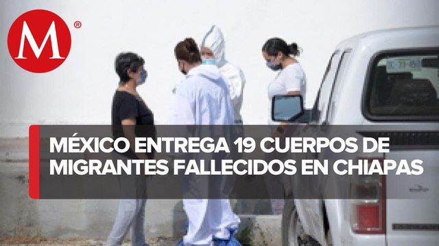 Entregan 19 cuerpos de migrantes fallecidos en Chiapas tras accidente