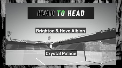 Brighton & Hove Albion vs Crystal Palace: Both Teams To Score