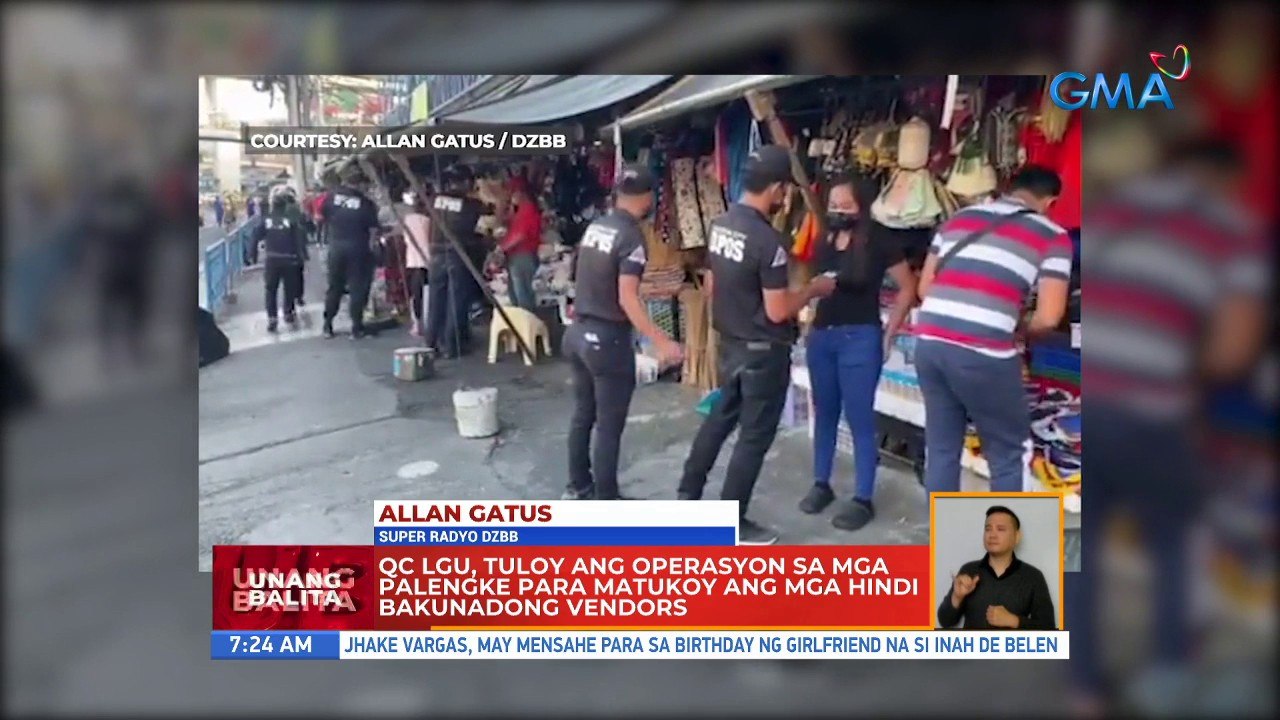 QC LGU, tuloy ang operasyon sa mga palengke para matukoy ang mga hindi bakunadong vendors | UB