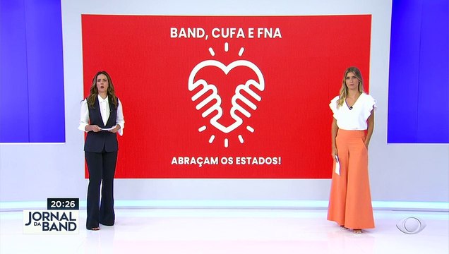 A campanha Band, Cufa e FNA abraçam estados segue arrecadando doações para regiões atingidas pelas chuvas.
