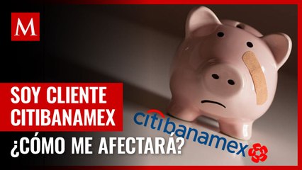 ¿Qué va a pasar con mi Afore con la venta de Banamex?