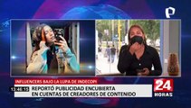 Tres influencers bajo la mira: Indecopi reportó publicidad encubierta en sus cuentas