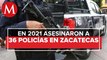 Asesinados, tres policías por mes en Zacatecas durante 2021