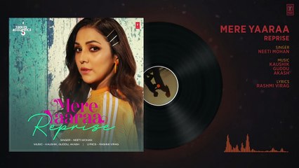 Mere Yaaraa REPRISE  Audio  Neeti Mohan  KaushikGuddu Akash JAM8