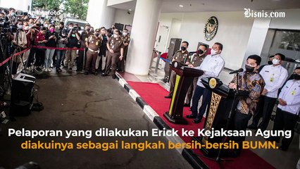 Erick Lapor Kejaksaan Agung Soal Korupsi Garuda Indonesia (GIAA)