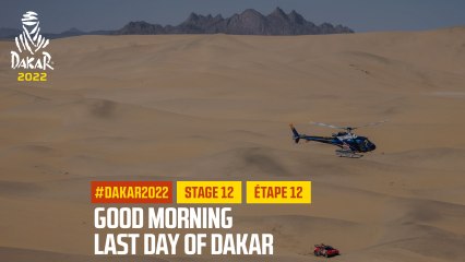 Good morning everyone! - Étape 12 / Stage 12 - #DAKAR2022