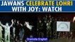 Indian army jawans celebrate the festival of Lohri with great joy, Watch Video | Oneindia News