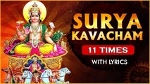 Surya Kavacham 11 Times With Lyrics | सूर्य कवच | Powerful Mantra for Good Health & Happiness