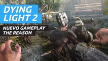Dying Light 2 Stay Human - gameplay trailer  The Reason