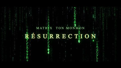 MATRIX TON MONMON RESURRECTION