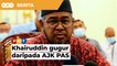 Kurang 2 bulan dilantik, Khairuddin digugur daripada AJK PAS