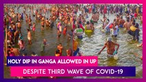 Holy Dip In Ganga Allowed In UP Despite Third Wave, State Administration Says Only Those Vaccinated Should Take Part