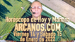 Horóscopo de Hoy y Mañana - ARCANOS.COM - Viernes 14 y Sábado 15 de Enero de 2022