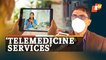 Telemedicine Services To Be Used By Hospitals For Medical Assistance In Odisha