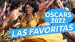 ¡Las películas favoritas a los Oscar en 2022!
