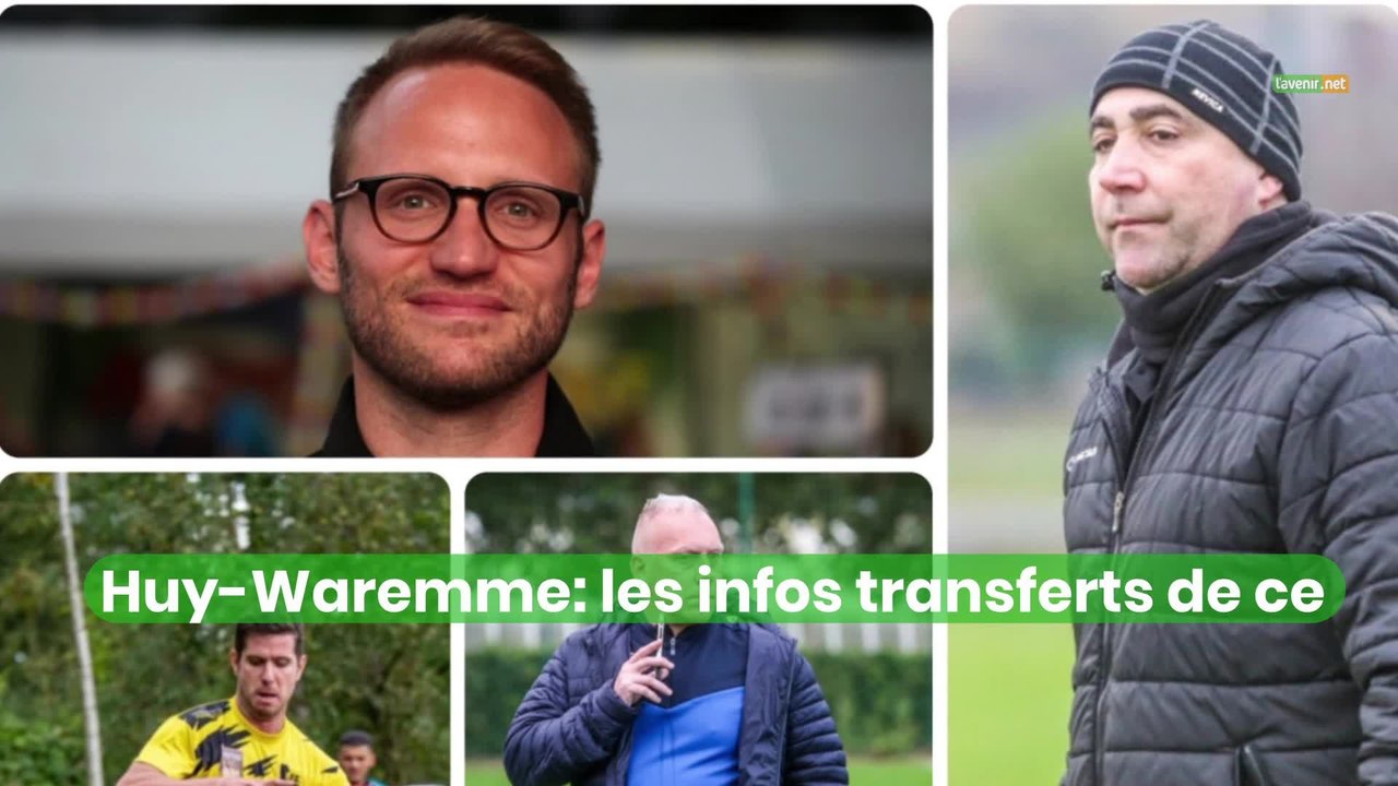Huy-Waremme: les infos transferts de ce 14 janvier
