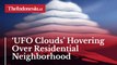 'UFO Clouds' Spotted Hovering Over Residential Neighborhood