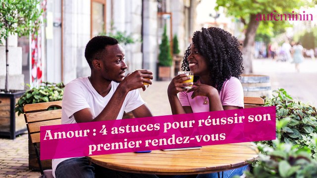 Amour : 4 astuces pour réussir son premier rendez-vous