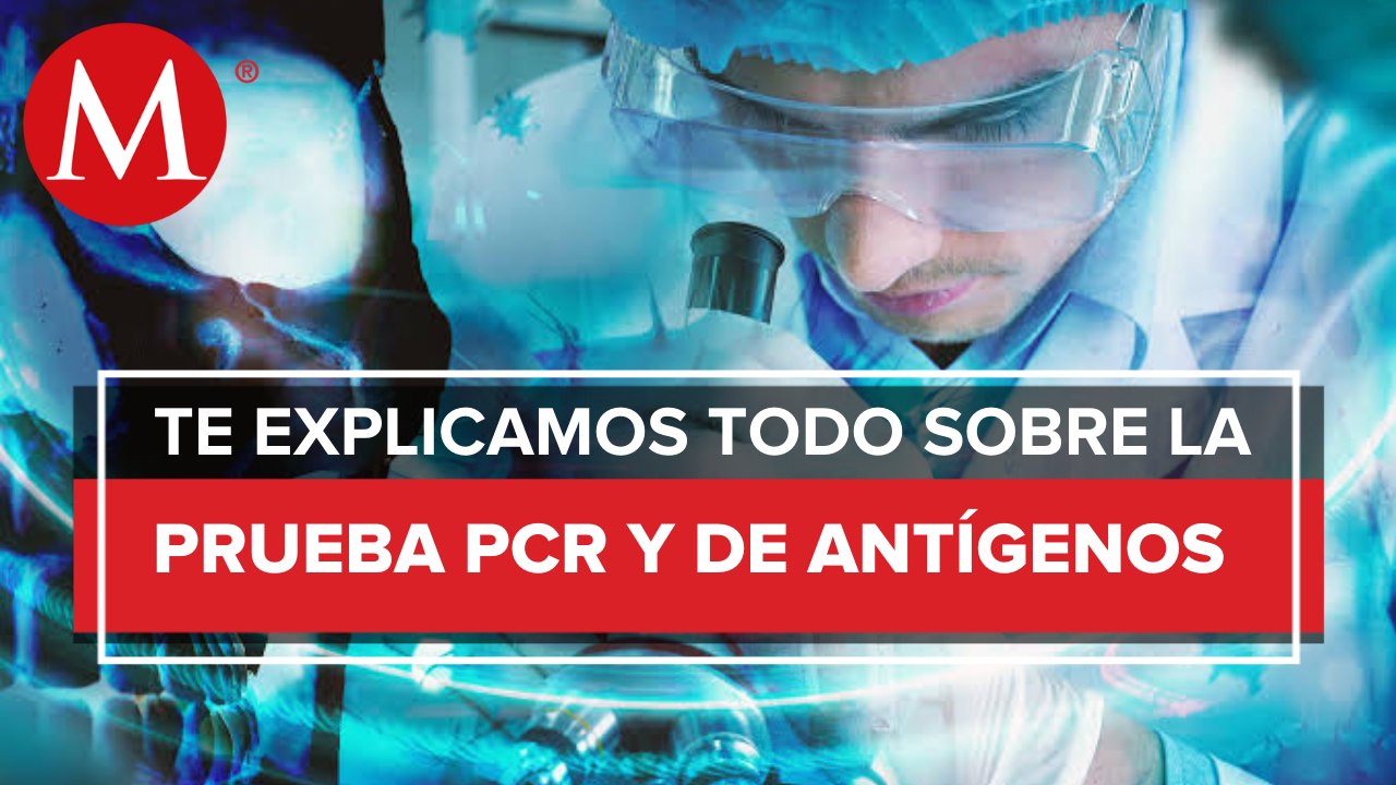 ¿Cuál es la diferencia entre la prueba PCR o la prueba de antígenos para detectar el covid?