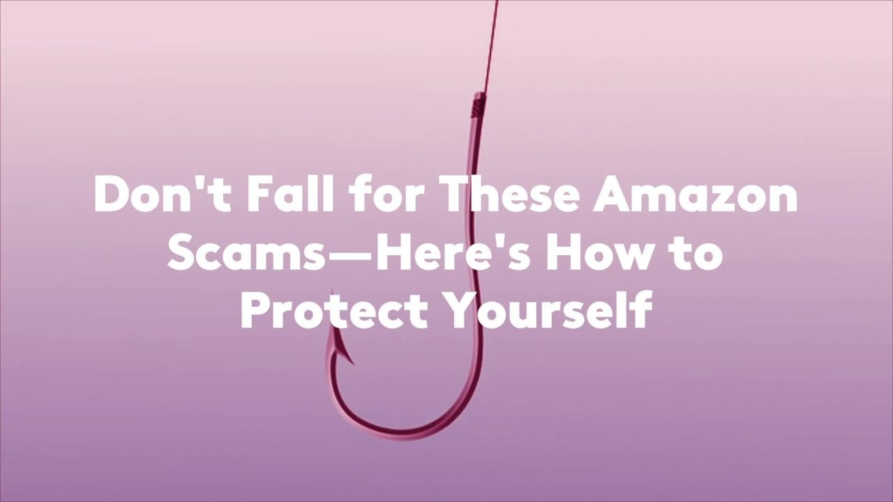 Don't Fall for These Amazon Scams—Here's How to Protect Yourself