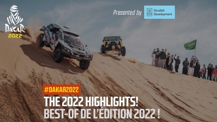 Highlights of the 2022 edition presented by Soudah Development - #Dakar2022