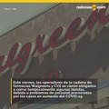 Walgreens y CVS cerrarán temporalmente algunas tiendas