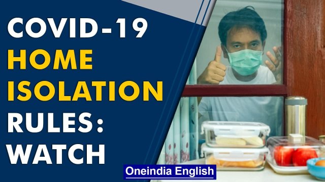 Covid-19 home isolation rules | ICMR guidelines to follow | Oneindia News