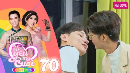 Love Wins | Vì Yêu Mà Cưới - 24H Thử Yêu - Tập 70