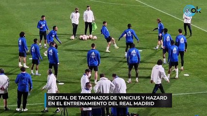Recital de taconazos de Vinicius y Hazard en el entrenamiento