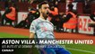 Aston Villa / Manchester United : Les buts et le débrief - Premier League (J22)