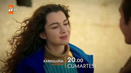 Kardeşlerim 36. Bölüm Fragmanı | ''Çok şanslıyız!'