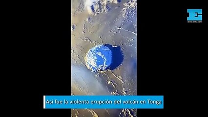 Así fue la violenta erupción del volcán en Tonga
