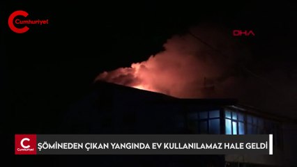 Şömineden çıkan yangında ev kullanılamaz hale geldi