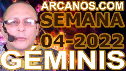 GEMINIS - Horóscopo ARCANOS.COM 16 al 22 de enero de 2022 - Semana 04