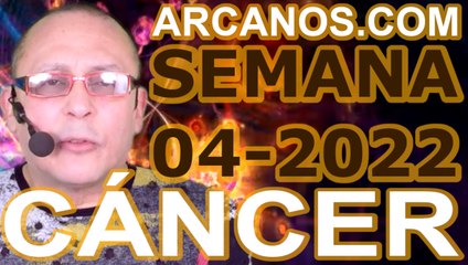 CANCER - Horóscopo ARCANOS.COM 16 al 22 de enero de 2022 - Semana 04
