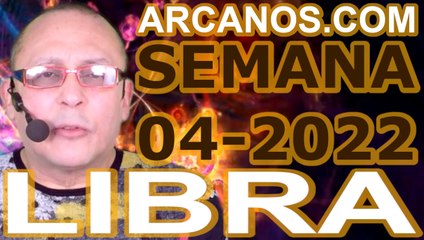 LIBRA - Horóscopo ARCANOS.COM 16 al 22 de enero de 2022 - Semana 04
